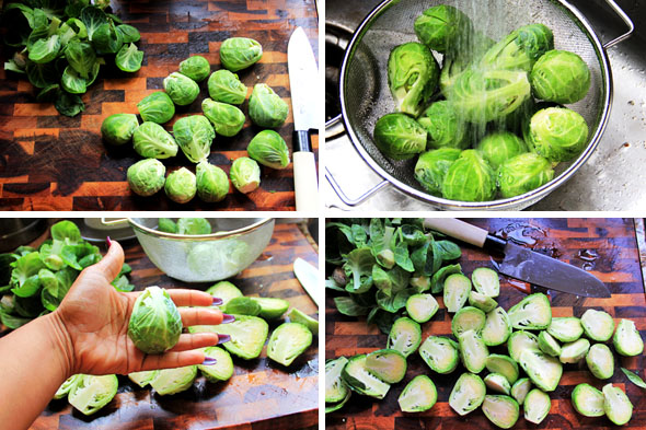 1. Trimmed ends, peeled the ugly and bruised outer leaves, 2. Rinse the brussels under cold water to remove any loose dirt, 3. Whoa! These are huge. Slice each brussel in half, lengthwise, 4. Ready