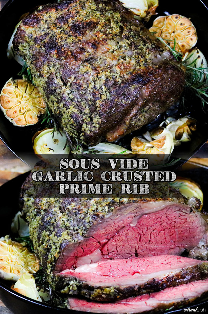 How to sous vide an incredibly juicy and succulent garlic crusted prime rib roast. Easy, delicious and completely fool-proof with Joule sous vide #carnaldish #sousvideprimerib #primerib #howtosousvideprimerib #garliccrustedsousvide #joulesousvide #sousvide #bonelessribroast #bonelessprimerib
